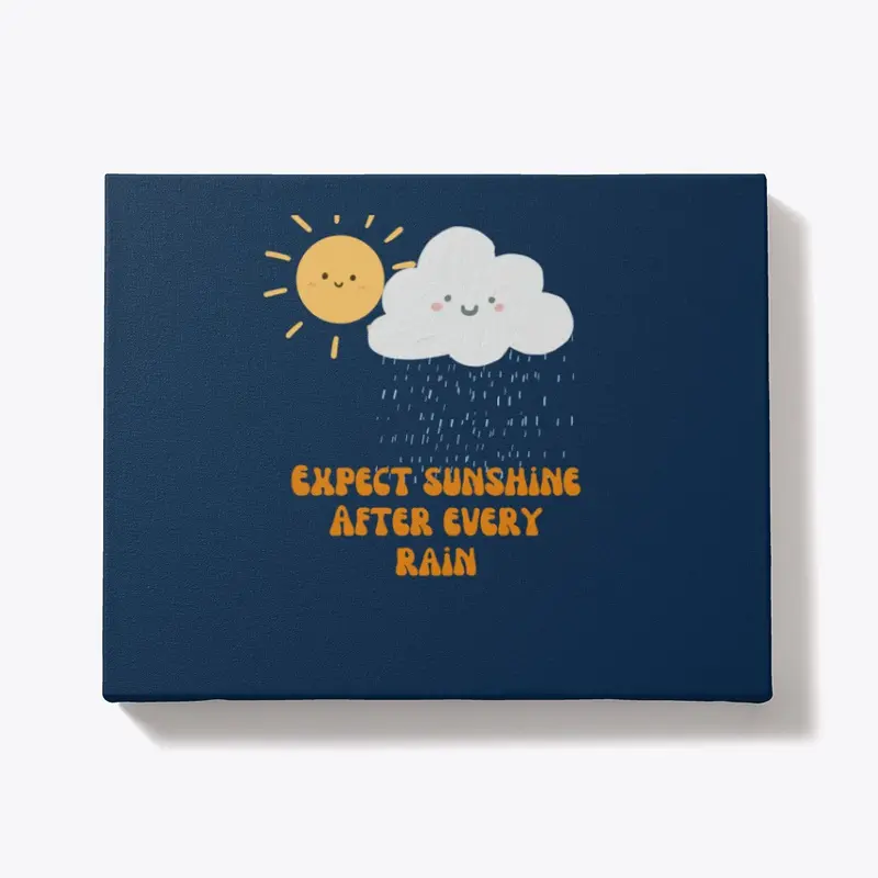 Expect the rain after sunshine Merch