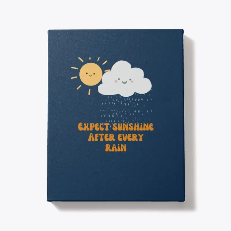 Expect the rain after sunshine Merch