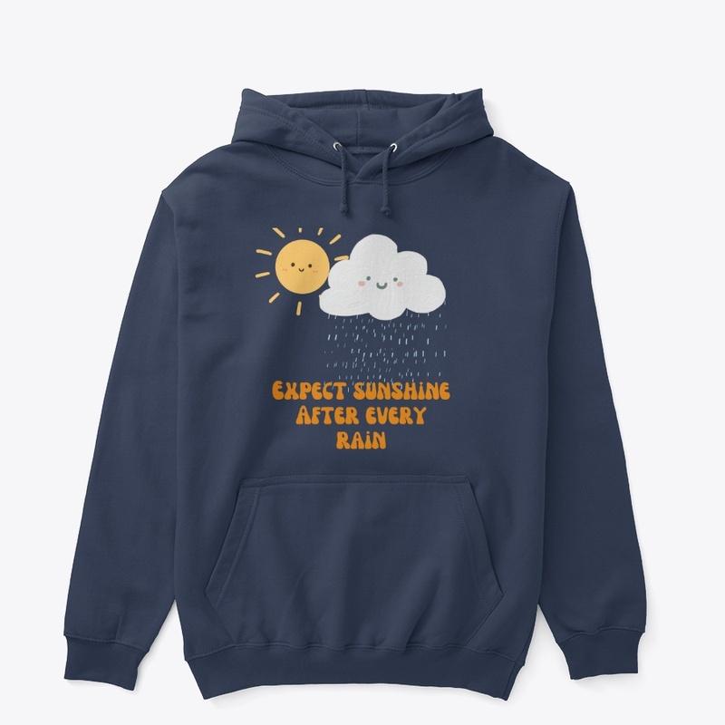 Expect the rain after sunshine Merch